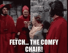 monty-python-the-comfy-chair.gif.c41615676ab8387bf3d038ae9541574e.gif
